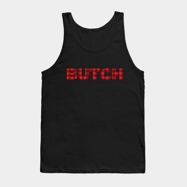 Butch Tank Top by JFCharles